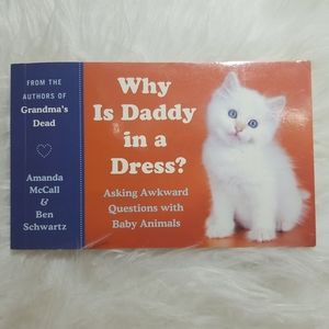 Why is Daddy in a Dress: Asking Awkward Questions with Baby Animals